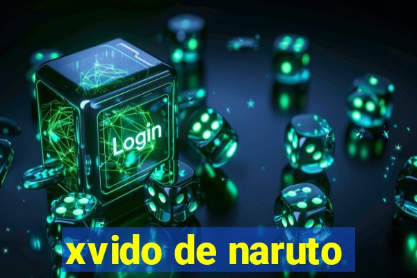 xvido de naruto